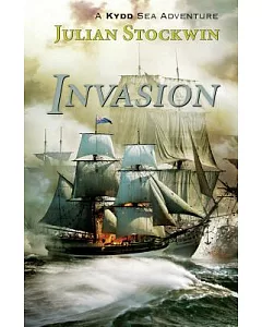 Invasion: A Kydd Sea Adventure