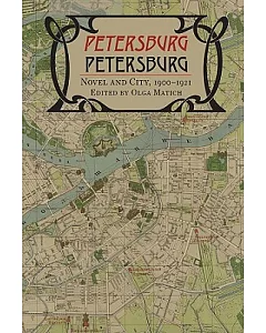 Petersburg / Petersburg: Novel and City, 1900-1921
