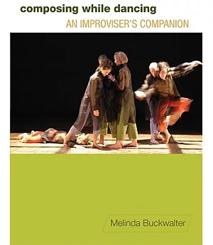 Composing While Dancing: An Improviser’s Companion