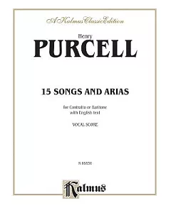 Fifteen Songs and Airs: For Contralto or Baritone With English Text: Vocal Score: Kalmus Classic Edition