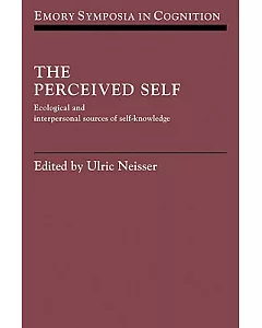 The Perceived Self: Ecological And Interpersonal Sources of Self-Knowledge
