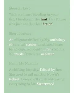 Hint Fiction: An Anthology of Stories in 25 Words or Fewer