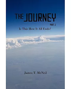The Journey Part 2: Is This How It All Ends?