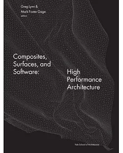 Composites, Surfaces, and Software: High Performance Architecture