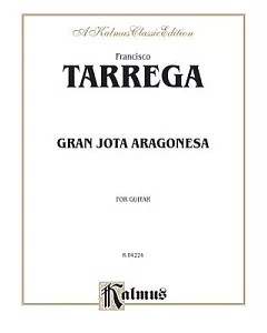 Gran Jota Aragonesa: For Guitar: Kalmus Classic Edition