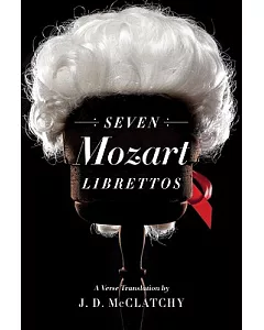 Seven Mozart Librettos: A Verse Translation