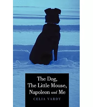 The Dog, the Little Mouse, Napoleon and Me