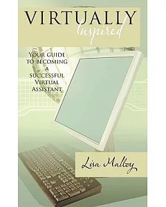 Virtually Inspired: Your Guide to Becoming a Successful Virtual Assistant