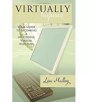 Virtually Inspired: Your Guide to Becoming a Successful Virtual Assistant