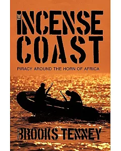The Incense Coast: Piracy Around the Horn of Africa