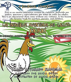 Las increfbles aventuras del gallito Kikirikf/The Incredible Adventures of Cock-A-Doodle-Doo, the Little Rooster
