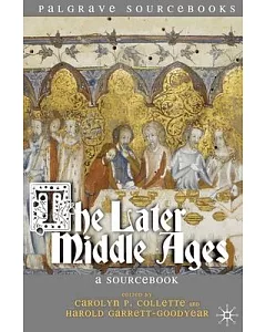 The Later Middle Ages: A Sourcebook