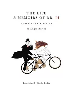 The Life and Memoirs of Doctor Pi: And Other Stories