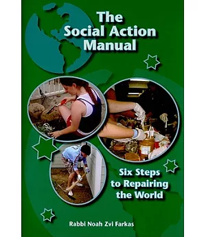 The Social Action Manual: Six Steps to Repairing the World