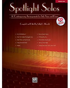 Spotlight Solos: 10 Contemporary Arrangements for Solo Voice and Piano: Medium Low
