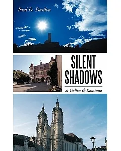 Silent Shadows: St Gallen & Konstanz