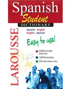 larousse Spanish Student Dictionary: Spanish-english/English-spanish