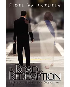The Road to Redmption: Spiritual Poems of Salvation