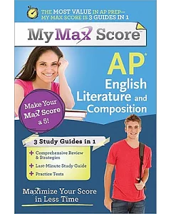 My Max Score AP English Literature and Composition: Maximize Your Score in Less Time