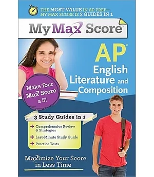 My Max Score AP English Literature and Composition: Maximize Your Score in Less Time