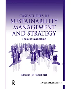 Case Studies in Sustainability Management and Strategy: The Oikos Collection