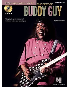 The Best of buddy Guy: A Step-by-step Breakdown of His Guitar Styles and Techniques