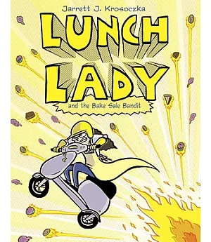 Lunch Lady 5: Lunch Lady and the Bake Sale Bandit