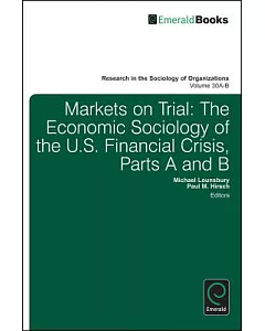 Markets on Trial: The Economic Sociology of the U.s. Financial Crisis