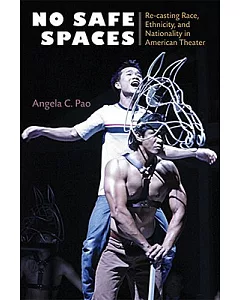 No Safe Spaces: Re-casting Race, Ethnicity, and Nationality in American Theater