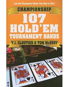 Championship 107 Hold’em Tournament Hands