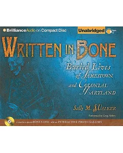 Written in Bone: Buried Lives of Jamestown and Colonial Maryland