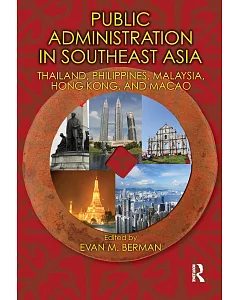 Public Administration in Southeast Asia: Thailand, Philippines, Malaysia, Hong Kong and Macao