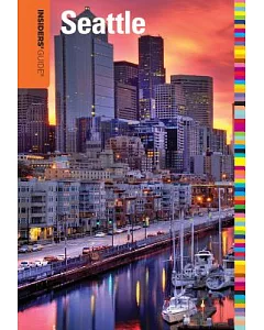 Insiders’ Guide to Seattle