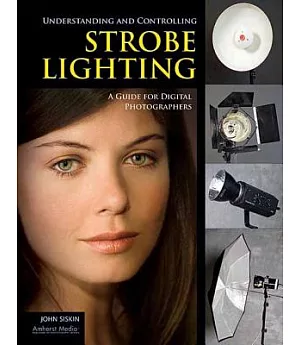 Understanding and Controlling Strobe Lighting: A Guide for Digital Photographers