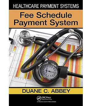 Healthcare Payment Systems: Fee Schedule Payment System