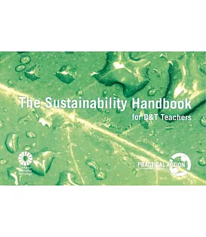 The Sustainability Handbook for Design and Technology Teachers
