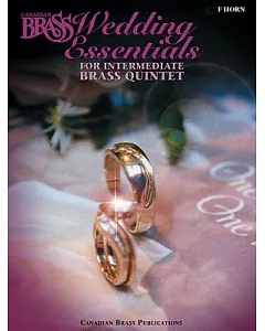 Canadian brass Wedding Essentials: Horn; for Intermediate brass Quintet