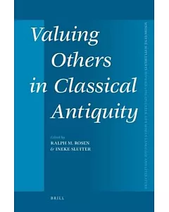 Valuing Others in Classical Antiquity