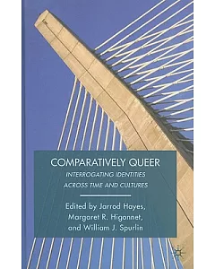 Comparatively Queer: Interrogating Identities Across Time and Cultures