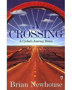 A Crossing: A Cyclist’s Journey Home