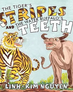 The Tiger Stripes and the Water Buffalo Teeth