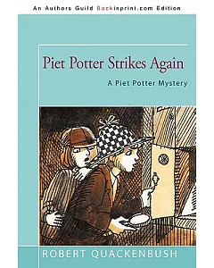 Piet Potter Strikes Again: A Piet Potter Mystery
