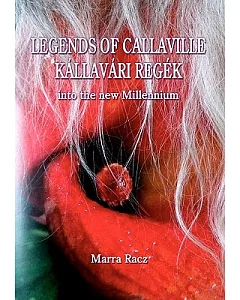 Legends of Callaville Kallavari Regek into the New Millennium