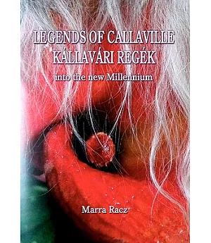 Legends of Callaville Kallavari Regek into the New Millennium