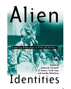 Alien Identities: Exploring Difference in Film and Fiction