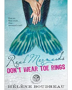 Real Mermaids Don’t Wear Toe Rings