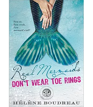 Real Mermaids Don’t Wear Toe Rings
