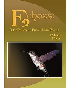 Echoes: A Collection of Free Verse Poems