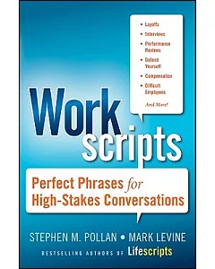 Workscripts: Perfect Phrases for High Stakes Conversations