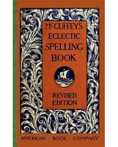 McGuffey’s Eclectic Spelling Book